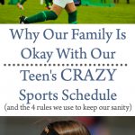 why our family is okay with our teen's crazy sports schedule