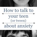 How to talk to teens about anxiety