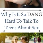 Why is it so hard to talk to teens about sex