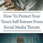 How To Protect Your Teen's Self Esteem From Social Media Threats