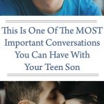 This Is One Of The Most Important Conversations You Can Have With Your Teen Son﻿