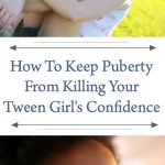 How To Keep Puberty From Killing Your Tween Girl's Confidence