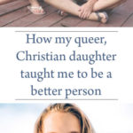 How my queer, Christian daughter taught me to be a better person FB1