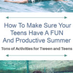 Fun Summer Activities for Teens and Tweens