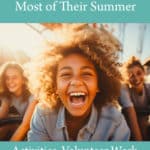 Here's How To Make Sure Your Teens Have Fun And Are Productive This Summer