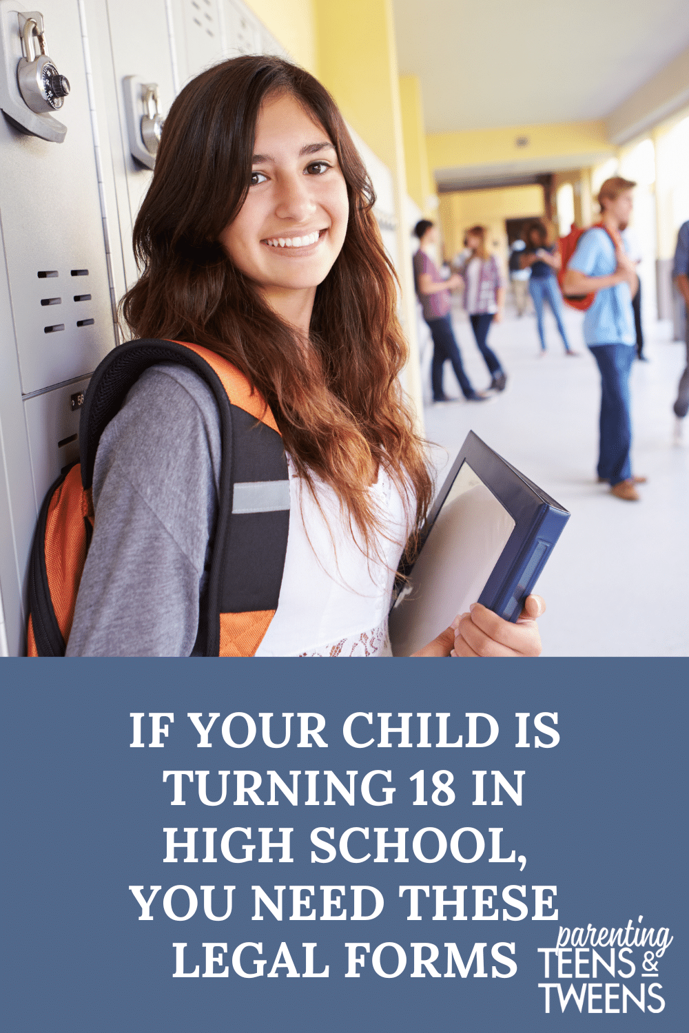 You Need These Important Legal Forms When Your Child Turns 18